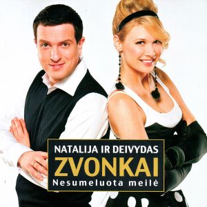 Natalija Ir Deivydas Zvonkai - Nesumeluota Meilė (2008)