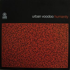 Urban Voodoo - Humanity (2002)