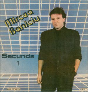 Mircea Baniciu - Secunda 1 (1989)