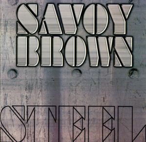 Savoy Brown - Steel (2007)
