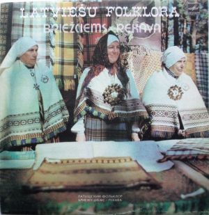 Briežuciema Etnogrāfiskais Ansamblis / Rekavas Etnogrāfiskais Ansamblis - Latviešu Folklora. Briežuciems Un Rekava (1984)