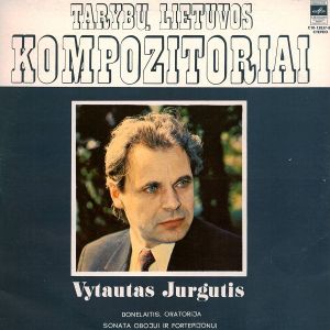 Vytautas Jurgutis - Donelaitis, Oratorija. Sonata Obojui Ir Fortepijonui (1981)