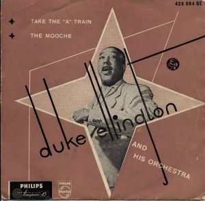 Duke Ellington And His Orchestra - Take The "A" Train / The Mooche