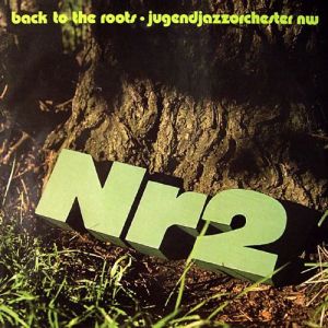 Jugendjazzorchester NW - Back To The Roots (1982)