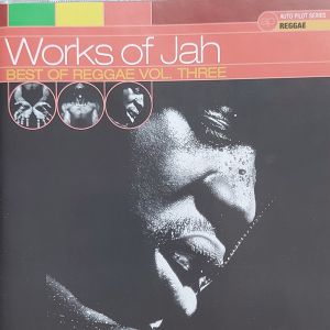 Various - Works Of Jah (Best Of Reggae Vol. Three) (1999)