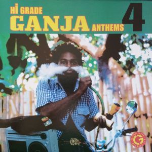 Various - Hi Grade Ganja Anthems 4 (2014)