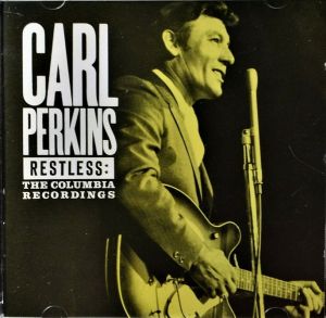 Carl Perkins - Restless: The Columbia Recordings (1992)