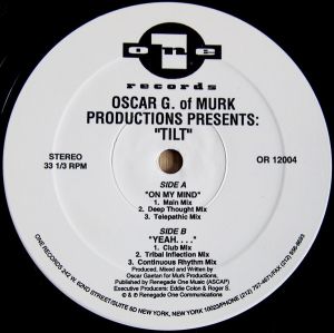 Oscar G. / Tilt (9) - On My Mind / Yeah. . . . (1992)