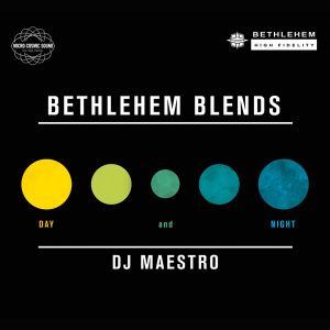 DJ Maestro - Bethlehem Blends: Day & Night (2014)