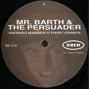 Mr. Barth / The Persuader - Snorkelmannen Ø Hans Vänner (1997)
