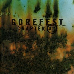 Gorefest - Chapter 13 (2002)