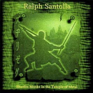 Ralph Santolla - Shaolin Monks In The Temple Of Metal (2002)