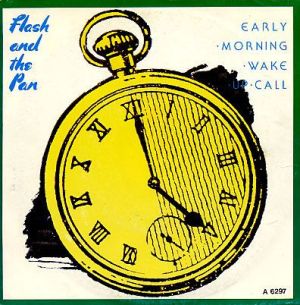 Flash And The Pan - Early Morning Wake Up Call (1985)