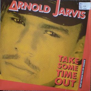 Arnold Jarvis - Take Some Time Out (1989)