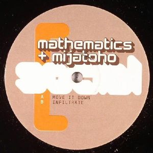 Mathematics / Mijatoho - Move It Down / Infiltrate (2005)