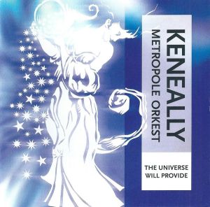 Mike Keneally / Metropole Orkest - The Universe Will Provide (2004)