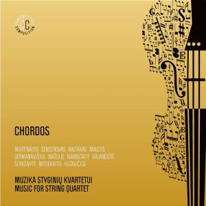 Chordos - Muzika Styginių Kvartetui = Music For String Quartet (2014)