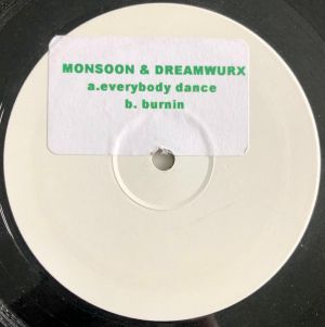 Monsoon & Dreamwurx - Everybody Dance / Burnin (2000)