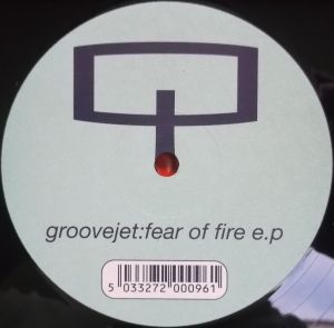 Groovejet (2) - Fear Of Fire E.P (1998)
