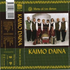 Kaimo Daina - Menu Aš Tas Dienas (2006)