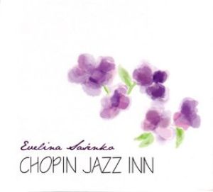 Evelina Sašenko - Chopin Jazz Inn (2010)