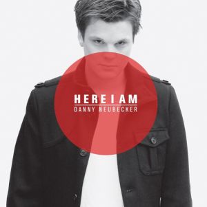 Danny Neubecker - Here I Am (2011)