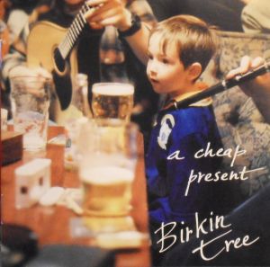 Birkin Tree - A Cheap Present (1999)