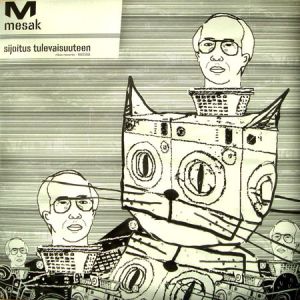 Mesak - Sijoitus Tulevaisuuteen (2002)