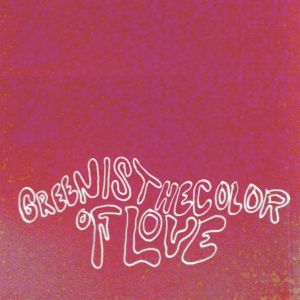 ishi vu - Green Is The Color Of Love (2015)