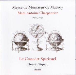 Marc Antoine Charpentier / Le Concert Spirituel / Hervé Niquet - Messe De Monsieur De Mauroy (2002)