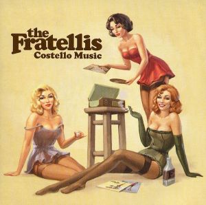 The Fratellis - Costello Music (2006)