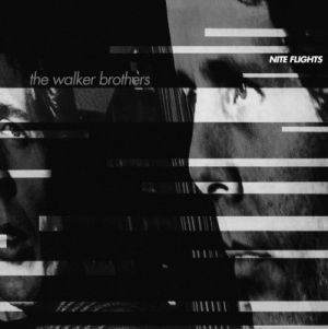 The Walker Brothers - Nite Flights (2016)