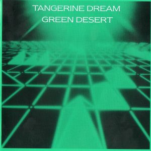 Tangerine Dream - Green Desert