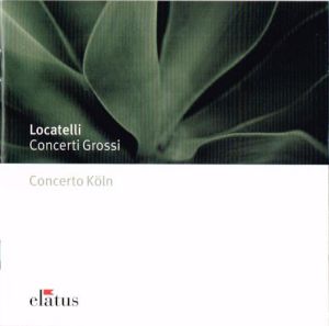 Concerto Köln / Pietro Antonio Locatelli - Concerti Grossi (2003)