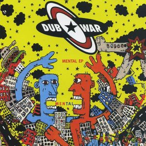 Dub War - Mental EP (1994)
