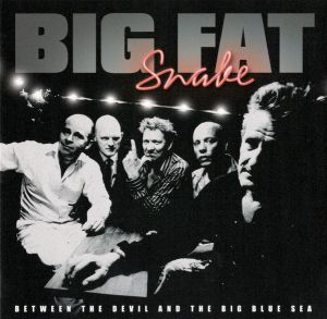 Big Fat Snake - Between The Devil And The Big Blue Sea (2006)