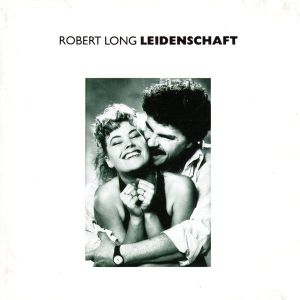 Robert Long - Leidenschaft (1988)