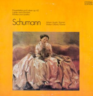 Schumann / Arleen Auger / Walter Olbertz - Frauenliebe Und Leben Op. 42 / Lieder Nach Rückert, Mörike Und Goethe (1981)