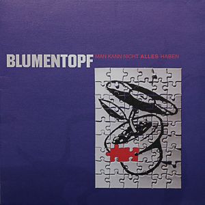 Blumentopf - Man Kann Nicht Alles Haben (1997)