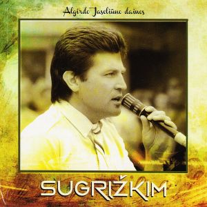 Algirdas Jaseliūnas - Sugrįžkim (Algirdo Jaseliūno Dainos) (2015)