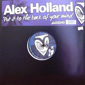 Alex Holland - Put It To The Back Of Your Mind (2007)
