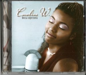 Caroline W. - Bossa Supernova (2005)